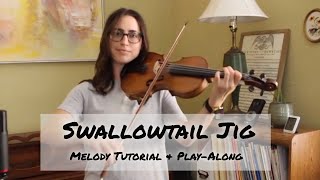 Swallowtail Jig  Melody Tutorial amp PlayAlong for violin [upl. by Marrissa486]