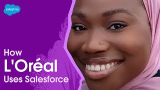 LOréal Launches a New Era of Beauty with Tech and Data  Salesforce [upl. by Ennis]