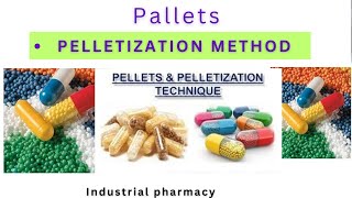 pellets and pelletization methods  pelletization technique  industrial pharmacy1 [upl. by Umont]