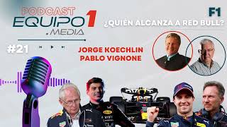 Podcast Equipo 1 Media 21  F1  Quién alcanza a Red Bull [upl. by Kamal]