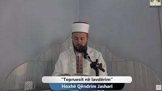 Tepruesit në lavdërim  Xhumaja 27092024  Qëndrim Jashari [upl. by Shaner]