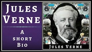 Jules Verne  A Very Short Biography [upl. by Rairb612]