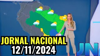 PREVISÃO DO TEMPO  JORNAL NACIONAL 12112024  TERÇAFEIRA [upl. by Anilatak251]