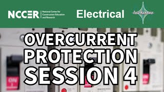 NCCER Electricity Level III Module 26305 23 11E Session 4 Sizing and Selecting Overcurrent Devices [upl. by Jamison587]