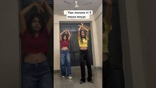 Dance practice Yaar Manana ni X mayya maaya song dancecover mayyamayya shorts [upl. by Daitzman]