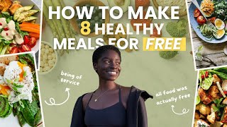 8 meals 0 dollars how to make healthy meals for free [upl. by Seen797]