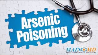 Arsenic Poisoning ¦ Treatment and Symptoms [upl. by Namar959]