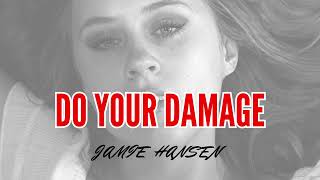 Do Your Damage  Jamie Hansen Official Audio [upl. by Rawley64]