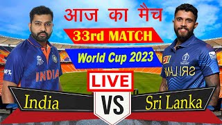 Live IND Vs SL ICC World Cup 2023  Live Match Score  India Vs SriLanka  1st Innings [upl. by Noemys409]