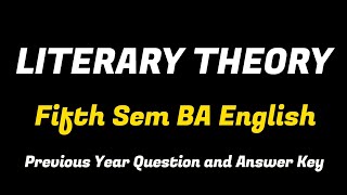 LITERARY THEORY Fifth Sem BA English Previous year question and Answer Key calicutuniversity [upl. by Regor631]