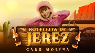 Caro Molina  Botellita de Jerez Video Oficial [upl. by Asiluj]