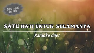 SATU HATI UNTUK SELAMANYA Karaoke [upl. by Neeruan]