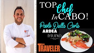 Chef PAOLO Della CORTE IMPORTED FROM ITALY  LosCabos AN IMPECCABLE RESUME W EUROPES’ TOP CHEFS [upl. by Reppiks634]