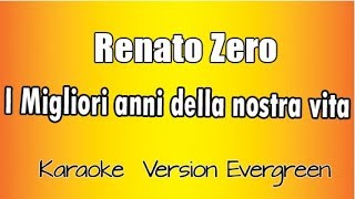 Renato Zero  I Migliori anni della nostra vita versione Karaoke Academy Italia [upl. by Nahtannhoj]