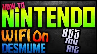 Tutorial 2  How to use Nintendo Wifi with DeSmuMe [upl. by Alia]