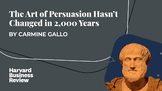 The Art of Persuasion Hasn’t Changed in 2000 Years by Carmine Gallo  Harvard Business Review [upl. by Mccandless488]