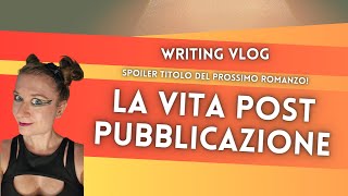 Vlog di scrittura n1 🍁 Vita post pubblicazione spoiler titolo di DG3 [upl. by Arratoon]