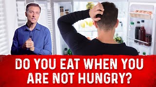 Eating When Not Hungry During Ketosis or Intermittent Fasting – Dr Berg [upl. by Leighland]