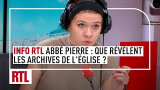 INFO RTL Abbé Pierre  que révèlent les archives de lÉglise [upl. by Nnaeirelav408]