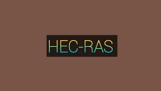 HECRAS Introduction 1 HECRAS SOFTWARE [upl. by Ulises]