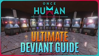 Once Human  THE ULTIMATE DEVIANT SECUREMENT GUIDE [upl. by Hashum170]