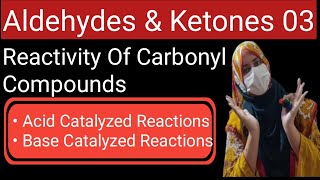 Reactivity of Carbonyl Compounds  Chapter  12  Chemistry 12  MDCAT  ECAT  PTB [upl. by Quinn163]