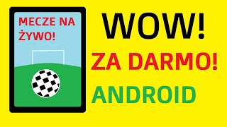 Jak oglądać mecze na żywo na telefonie z Androidem ZA DARMO [upl. by Jos]