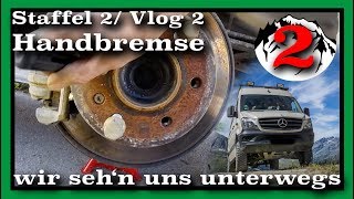 Sprinter 4x4 Crafter Handbremse einstellen  VLOG 02 Staffel 2  Wir sehn uns unterwegs [upl. by Lotus]