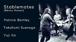 Stablemates Benny Golson  Takafumi Suenaga x Patrick Bartley x Yuji Ito audioonly [upl. by Hama]