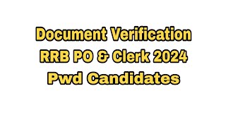 RRB PO  Clerk Document Verification 2024 For Pwd Candidates [upl. by Cima]