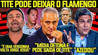 MÍDIA DETONA TITE e PEDE SAÍDA do TÉCNICO quotFLAMENGO É o MELHOR do BRASILquot JORGE JESUS VAI VOLTAR [upl. by Ameline716]