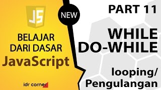 Tutorial Dasar JavaScript Part 11  WHILE  DO WHILE [upl. by Shwalb]