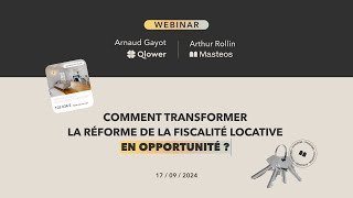 Webinar  Comment transformer la réforme de la fiscalité locative en opportunité [upl. by Hannahs]