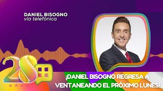 ¡Daniel Bisogno regresa a Ventaneando el próximo lunes  Programa 1 noviembre de 2024  Ventaneando [upl. by Ahseral109]