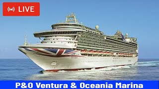 SHIPS TV  PampO Ventura and Oceania Marina Cruise Ships Departing Port of Southampton LIVE [upl. by Meadows]