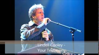 Lindell Cooley  Your Testimony [upl. by Absalom]