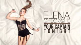 Elena Gheorghe  Your Captain Tonight Audio Extended Mix [upl. by Einegue]