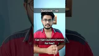 Can I Get Coursera Courses For Free  Question  44  courseracourses [upl. by Dnomsaj]