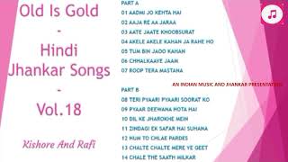 Old Is Gold  Hindi Jhankar Songs  Vol 18 Kishore amp Rafi Sadabahaar Geet II 2019 [upl. by Nulubez806]