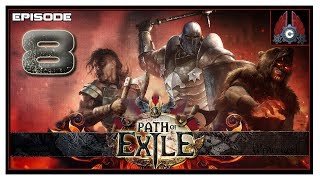 Lets Play Path Of Exile First Time With CohhCarnage  Episode 8 [upl. by Nylram]