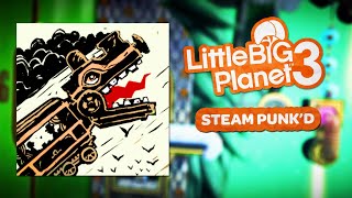 LittleBigPlanet 3 OST  Steam Punkd [upl. by Audrie31]