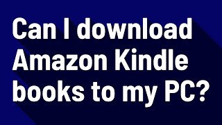 Can I download Amazon Kindle books to my PC [upl. by Aerdnaid]