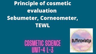 Principle of cosmetics evaluation  Sebumeter Corneometer TELW  Unit 4 L3  cosmeticscience [upl. by Ater]