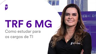 Concurso TRF 6 MG Como estudar para os cargos de TI [upl. by Harihat]