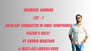 covalent character in ionic compounds FAZANS rule  by shahid manzoor [upl. by Siffre]