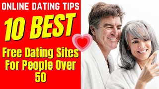 ❤️10 Best Free Dating Sites FOR PEOPLE OVER 50 2024 [upl. by Attey]