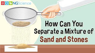 How Can You Separate a Mixture of Sand and Stones [upl. by Raddatz546]