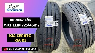 ✅ Review Lốp Michelin 22545R17 Primacy 4 cho Kia Cerato Kia K3Hyundai Elantra  LH 0922492492 [upl. by Nanda536]