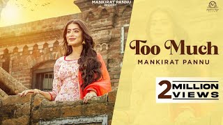 Too Much  Official Song  Mankirat Pannu  Kaptaan  B2Gether Pros  New Punjabi Song 2023 [upl. by Cristine]