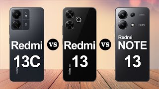 Redmi Note 13 Vs Redmi 13 Vs Redmi 13C [upl. by Daffie]